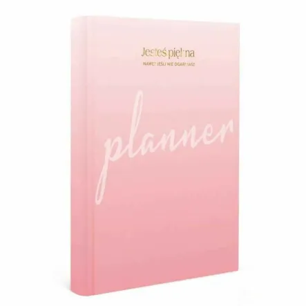 Planner Jesteś piękna nawet jeśli nie ogarniasz - Anna Lasoń-Zygadlewicz