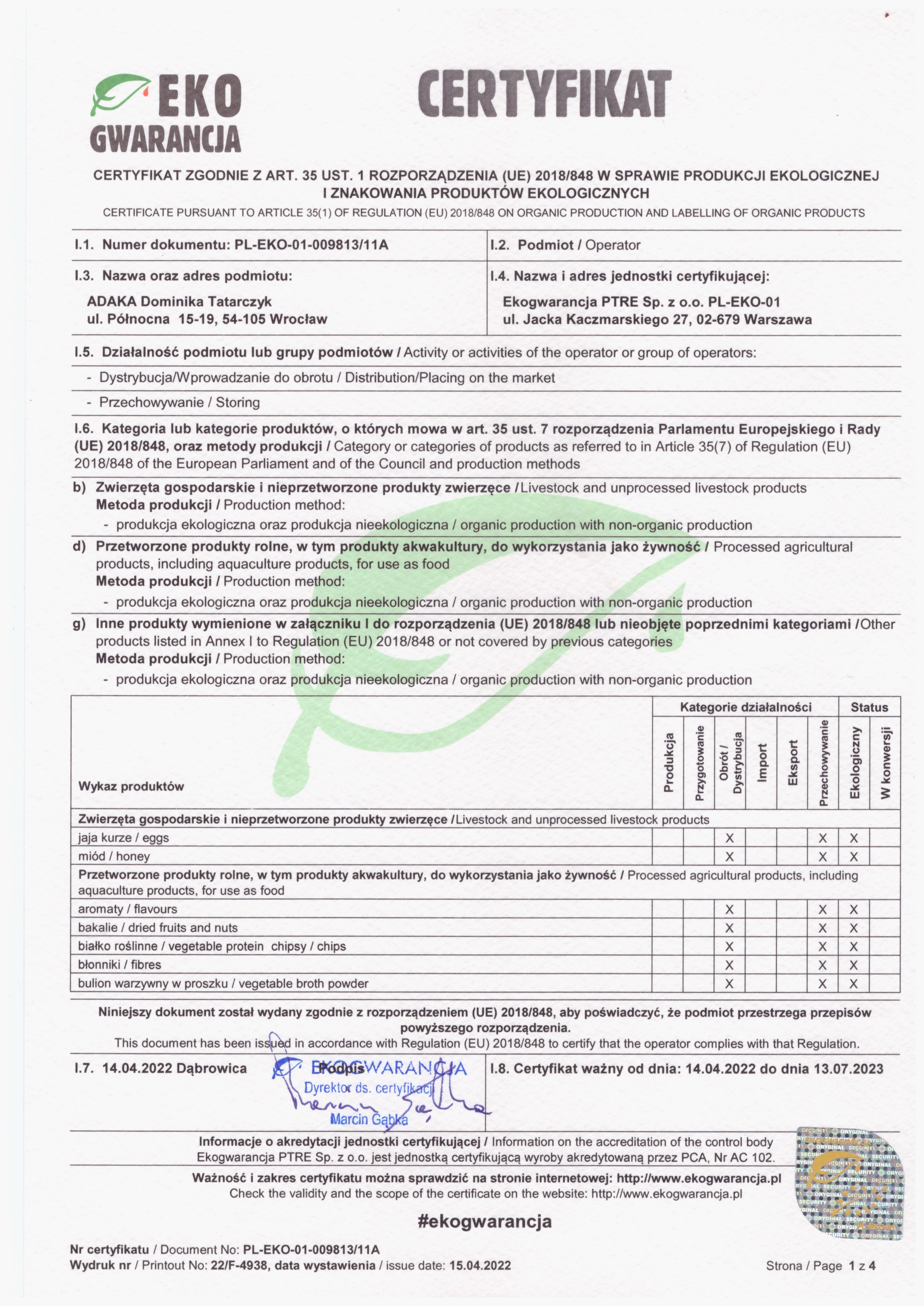 Certyfikat ekologiczny firmy ADAKA Dominika Tatarczyk (sklep marketbio.mom) o numerze PL-EKO-01-009813 wydany przez Ekogwarancja w roku 2022