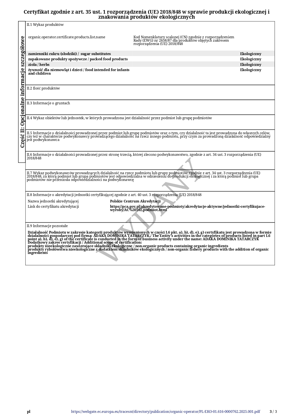 Certyfikat ekologiczny firmy ADAKA Dominika Tatarczyk (sklep marketbio.mom) o numerze PL-EKO-01.616-0000762.2023.001 wydany przez Ekogwarancja w roku 2025