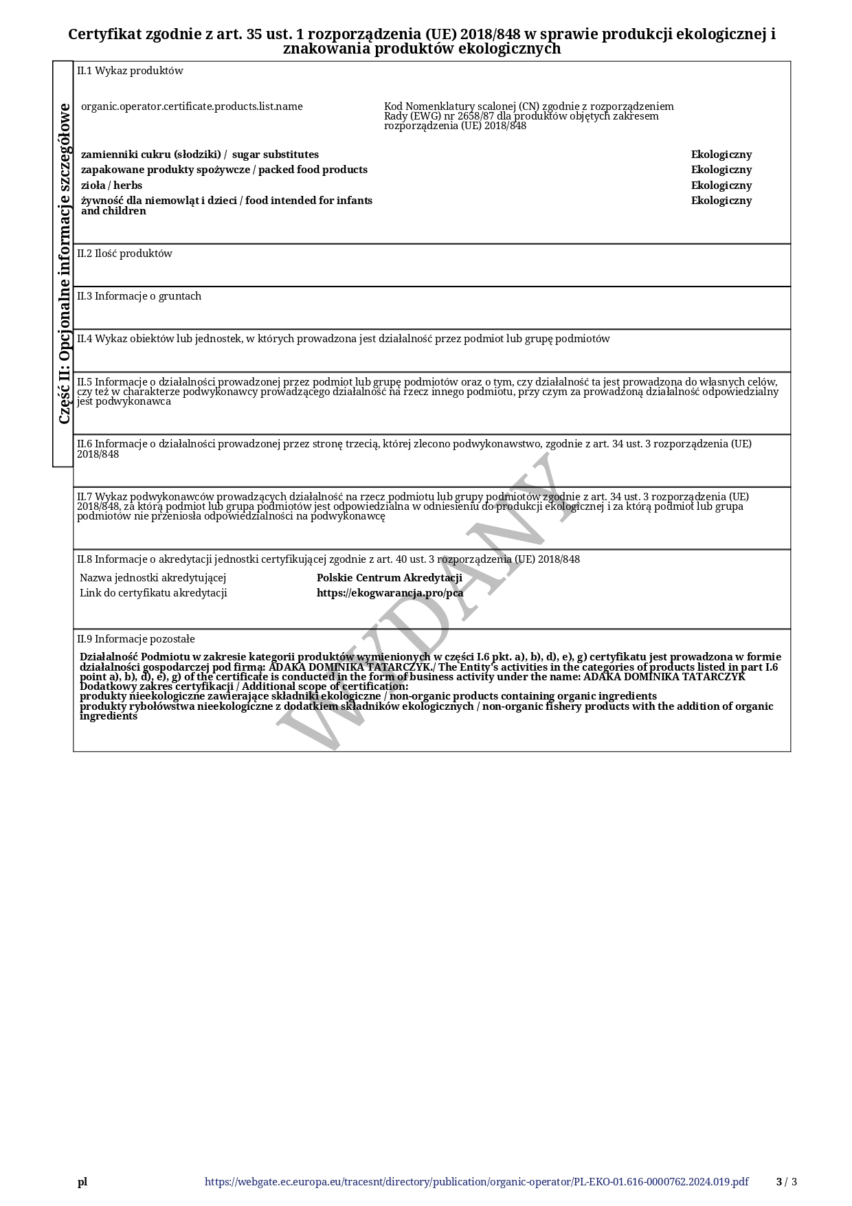 Certyfikat ekologiczny firmy ADAKA Dominika Tatarczyk (sklep marketbio.mom) o numerze PL-EKO-01.616-0000762.2024.001 wydany przez Ekogwarancja w roku 2024:
